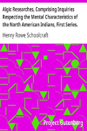 [Gutenberg 35175] • Algic Researches, Comprising Inquiries Respecting the Mental Characteristics of the North American Indians, First Series. Indian Tales and Legends, Vol. 2 of 2